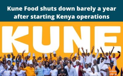 Why Kenya’s KUNE Food Startup Failed